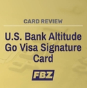 U.S. Bank Altitude Go Visa Signature Card Review
