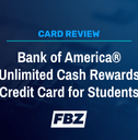 Bank of America Unlimited Cash Rewards Credit Card for Students