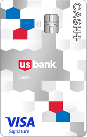 U.S. Bank Cash+® Visa Signature® Card