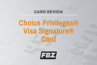 Choice Privileges Visa Signature Card Review