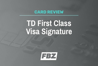 TD First Class Visa Signature Credit Card Review