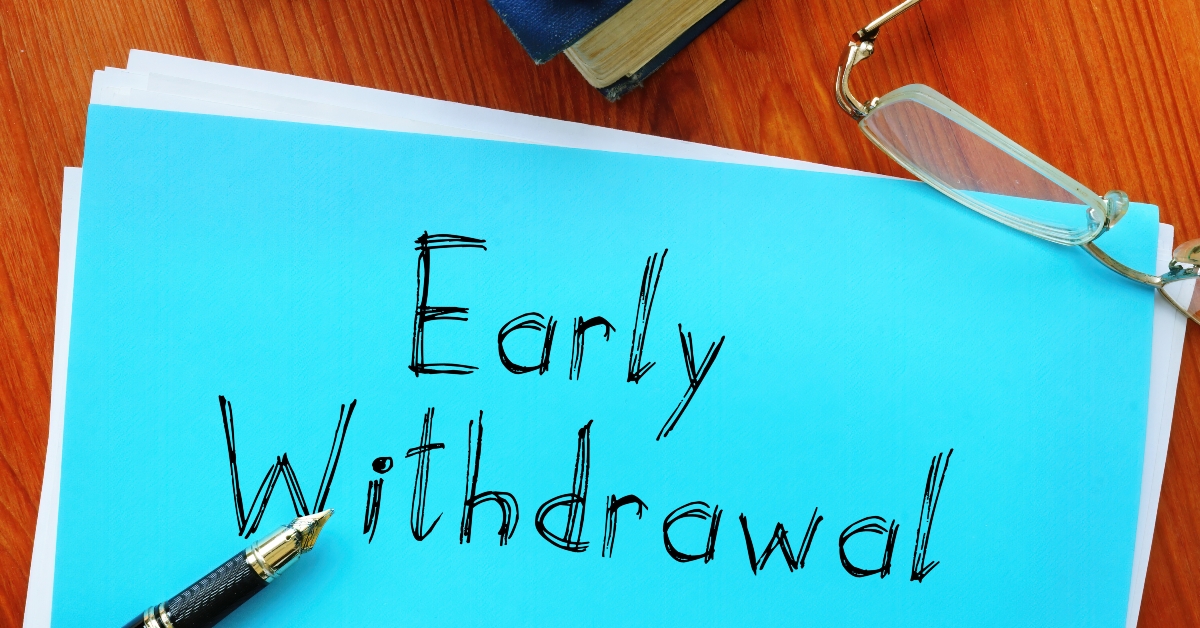 early withdrawal