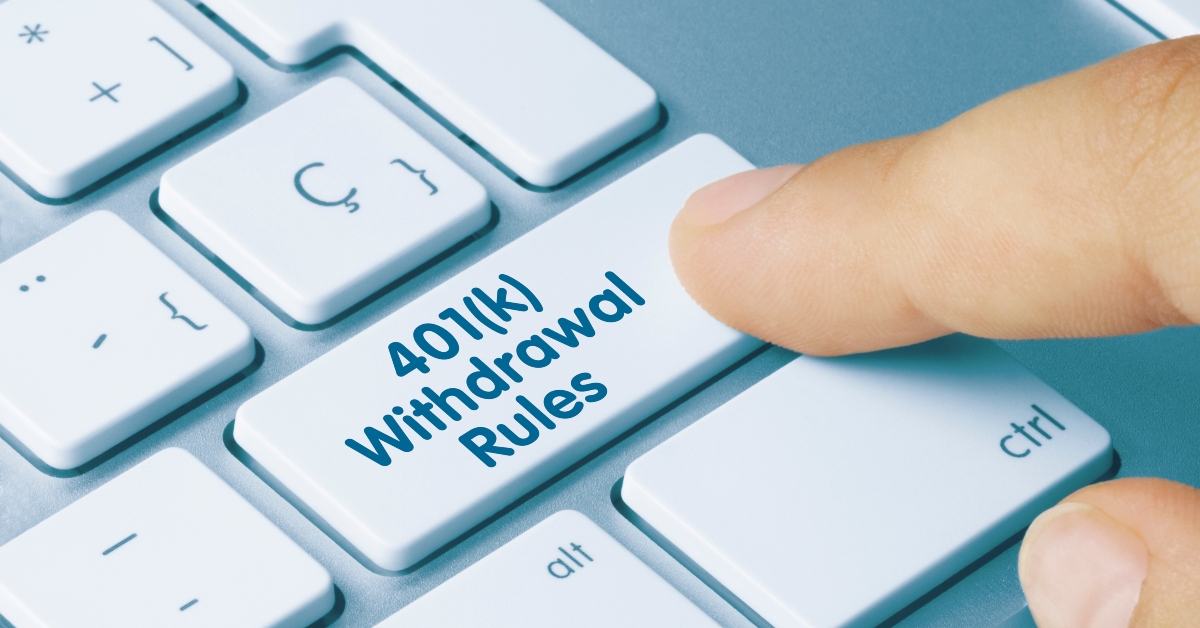 401(k) Withdrawal Rules